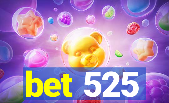 bet 525